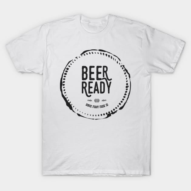 Beer Ready T-Shirt by aplinsky